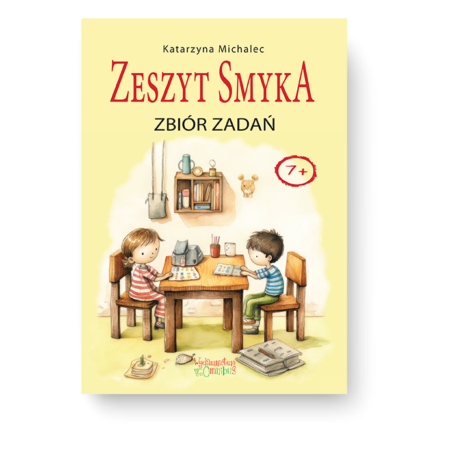 Okładka książki z serii Zeszyt Smyka, tyyuł Zbiór zadań. Na obrazku dwoje dzieci bawi się przy stole, symbol wieku 7 plus